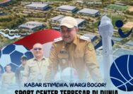 Pemerintah Pusat Akan Membangun Sports Terbesar Di Dunia